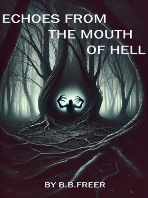 cover image of Echoes From the Mouth of Hell
